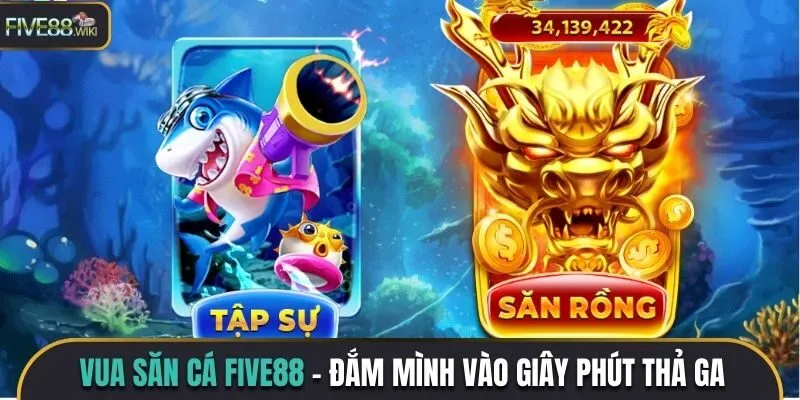 Giới thiệu Vua săn cá Five88