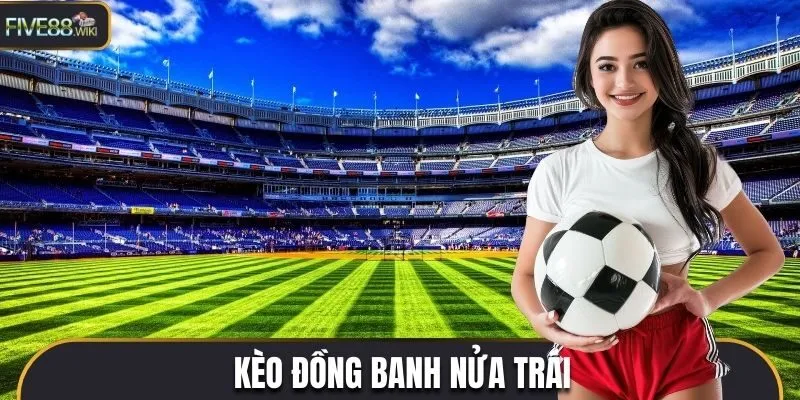 Cách đặt cược kèo đồng banh