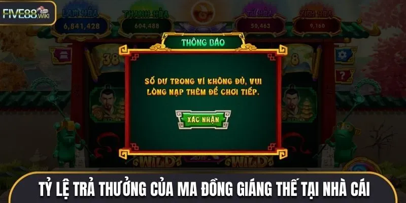 Tỷ lệ trả thưởng của Ma Đồng Giáng Thế tại nhà cái